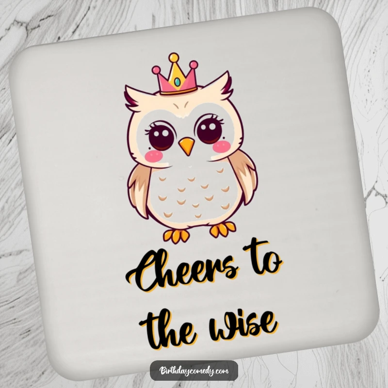 Funny owl coaster featuring a joyful owl wearing a tiny party crown, protecting drinks with humor.