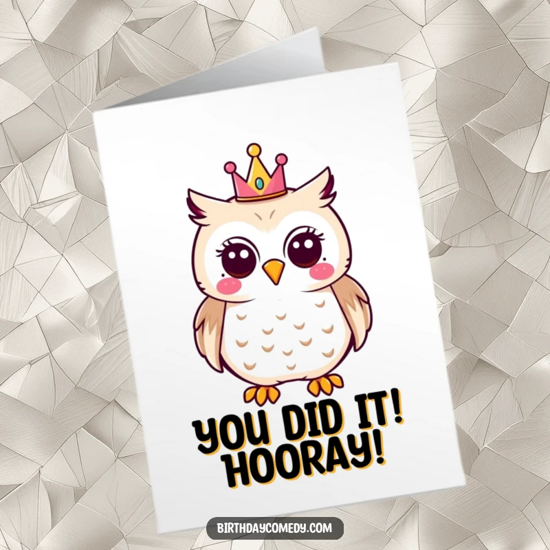 Funny Free Printable Congratulations Card: Joyful owl sporting a tiny party crown, celebrating your big win.