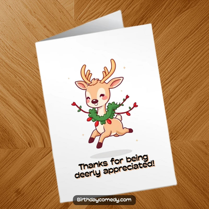 Funny Free Printable Thank You Card: A cute deer adorned with a festive garland skips with delight, showing gratitude playfully.
