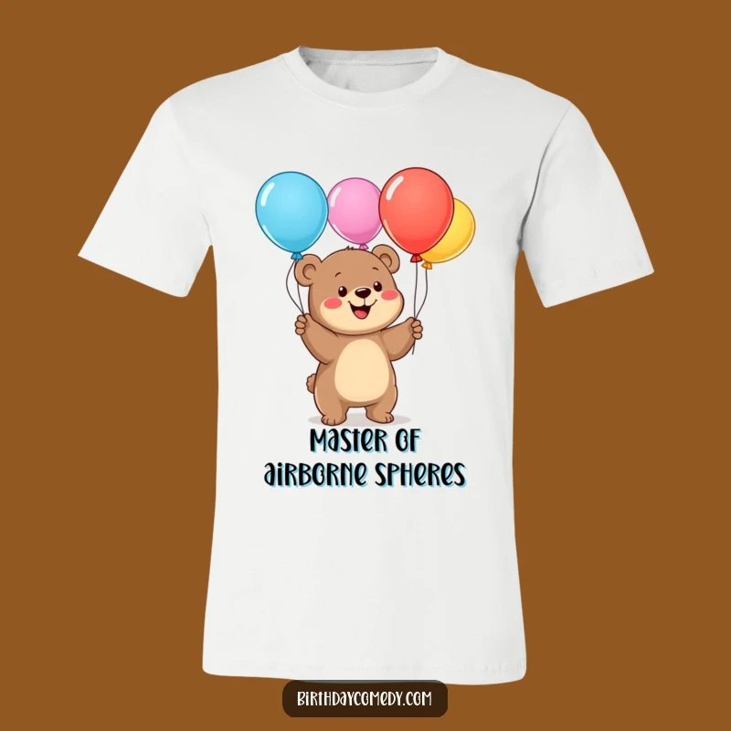 Funny Bear Cub Balloon Juggling T-Shirt: Wearable Joy and a Hilarious Birthday Present