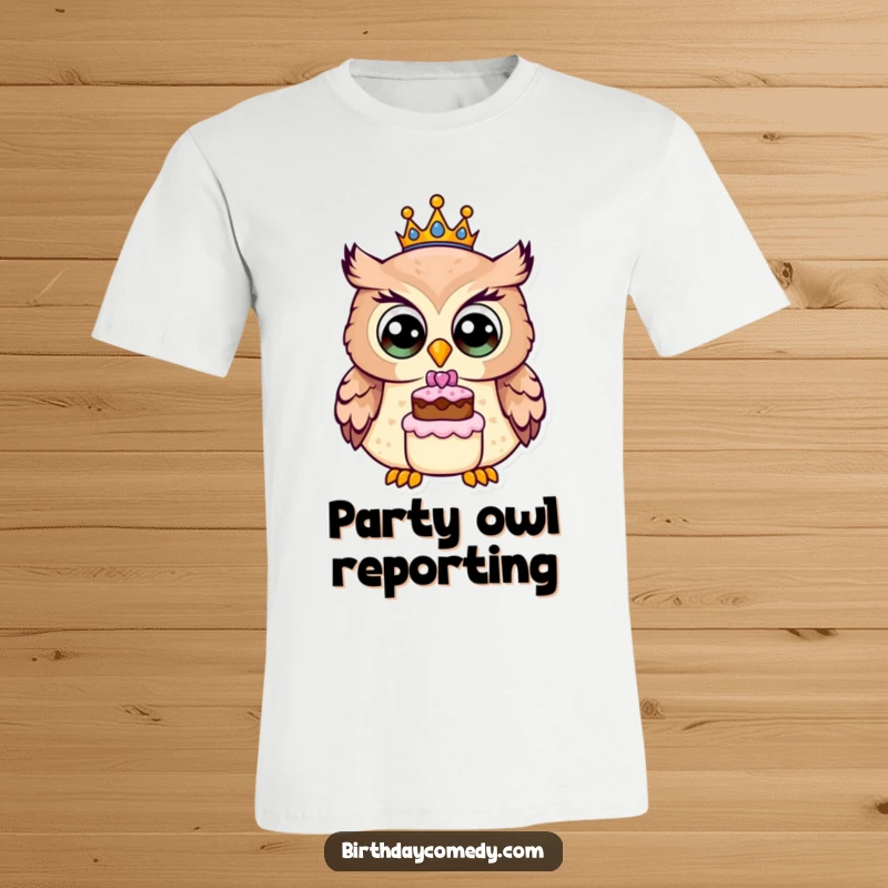 Funny owl t-shirt, a cheerful owl with wide eyes, wearing a birthday crown, holding a small cake, ready for festivities.